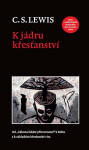 K jádru křesťanství - Clive Staples Lewis, C. S. Lewis
