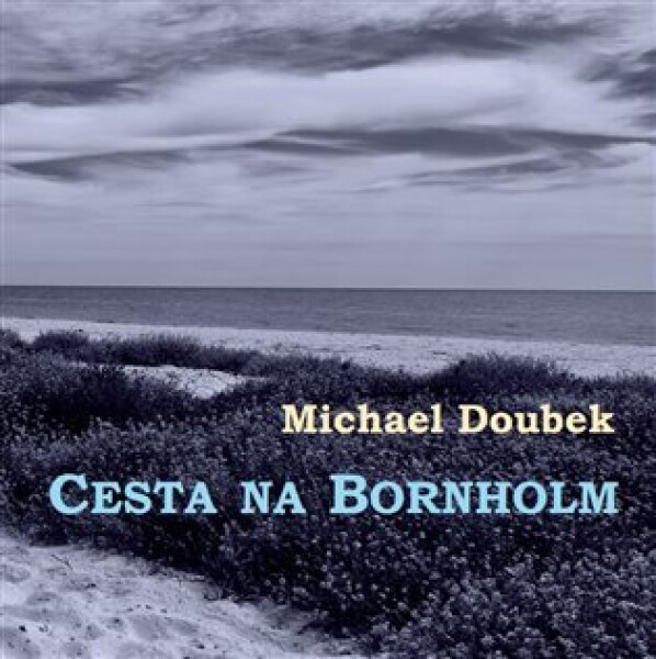 Cesta na Bornholm Michael Doubek