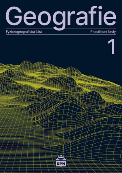 Geografie pro střední školy 1 - Fyzickogeografická část - Vít Voženílek; Miroslav Vysoudil
