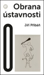 Obrana ústavnosti. Česká otázka v postnacionální Evropě - Jiří Přibáň