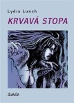 Krvavá stopa Lydia Lunch