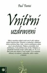 Vnitřní uzdravení - Paul Ferrini