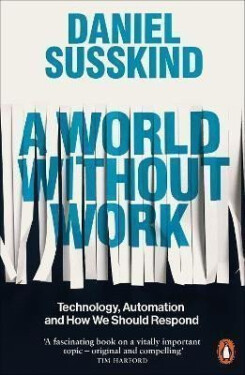 World Without Work - Daniel Susskind