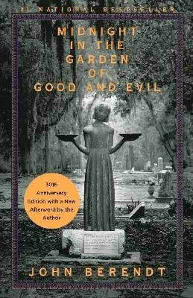 Midnight in the Garden of Good and Evil - John Berendt