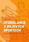 Dysbalance bojových sportech Milan Vančura