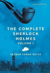 Complete Sherlock Holmes, Volume I - Arthur Conan Doyle