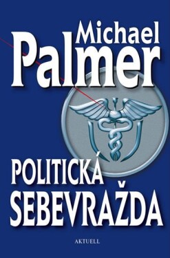 Politická sebevražda Michael Palmer