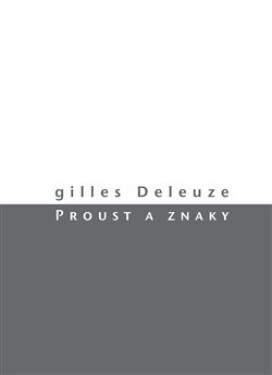Proust znaky Gilles Deleuze