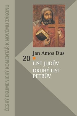 List Judův / Druhý list Petrův - Jan Amos Dus