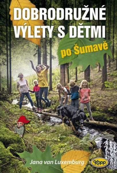 Dobrodružné výlety dětmi po Šumavě
