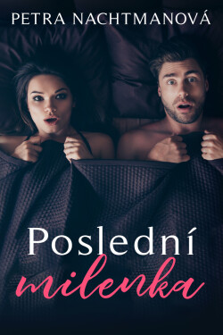 Poslední milenka - Petra Nachtmanová