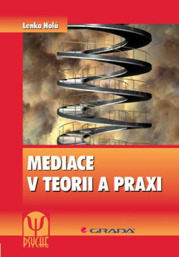 Mediace v teorii a praxi - Lenka Holá