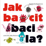 Jak bacit bacila? Daniela Krolupperová