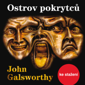 Ostrov pokrytců - John Galsworthy, Luděk Munzar - audiokniha
