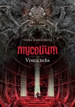 Mycelium Vrstva ticha