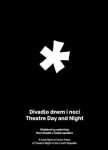 Divadlo dnem nocí Theatre Day and Night