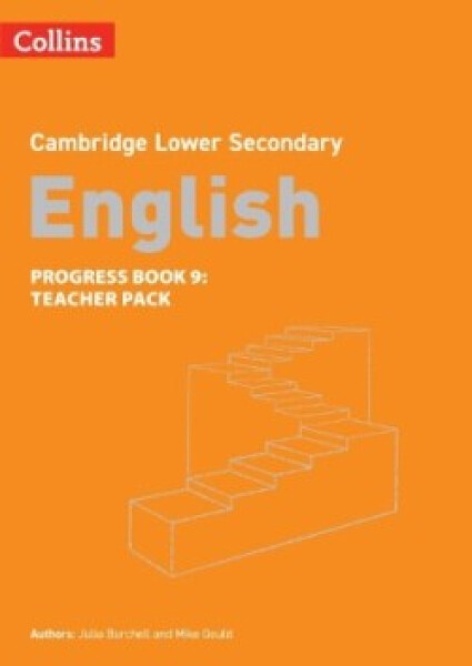 Cambridge Lower Secondary English Progress Book - Teacher Pack 9 (2nd Edition) - Burchell Julia; Gould, Mike