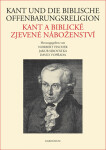 Kant und die biblische Offenbarungsreligion / Kant a biblické zjevené náboženství - Jakub Sirovátka, David Vopřada