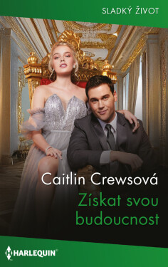 Získat svou budoucnost - Caitlin Crewsová