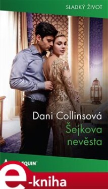 Šejkova nevěsta - Dani Collinsová e-kniha