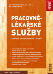 Pracovnělékařské služby z pohledu zaměstnavatele i lékaře - Milan Tuček