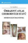 Obrazový atlas chorobných stavů - Eva Topinková