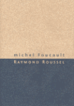 Raymond Roussel Michel Foucault