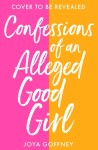 Confessions of an Alleged Good Girl: Winner of Best YA Fiction, Black Book Awards 2022 - Joya Goffney
