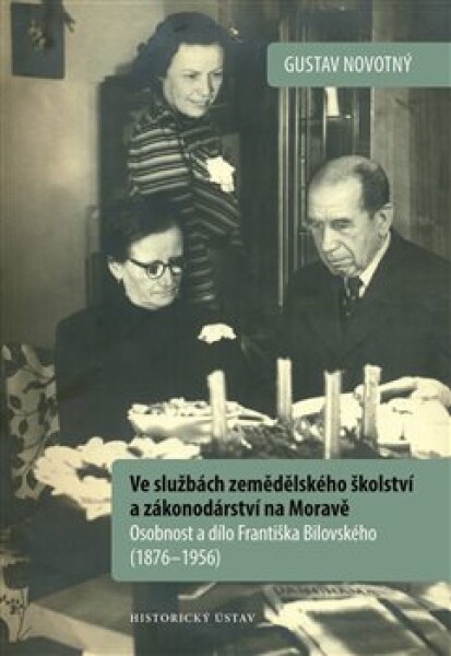 Ve službách zemědělského školství zákonodárství na Moravě Gustav Novotný