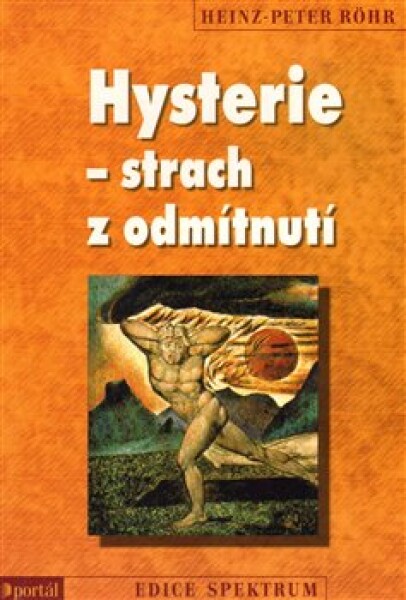 Hysterie strach odmítnutí