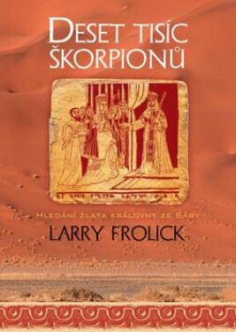 Deset tisíc škorpionů (poškozená) - Larry Frolick