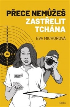 Přece nemůžeš zastřelit tchána Eva Michorová