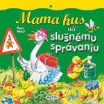 Mama hus učí slušnému správaniu