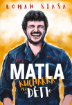 MATLA - Kuchařka pro děti - Roman Staša