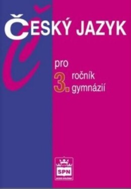Český jazyk pro 3. ročník gymnázií