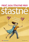 Proč jsou šťastné páry šťastné - Christian Thiel