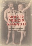 Skrytý princip stárnutí Ivana Smetana