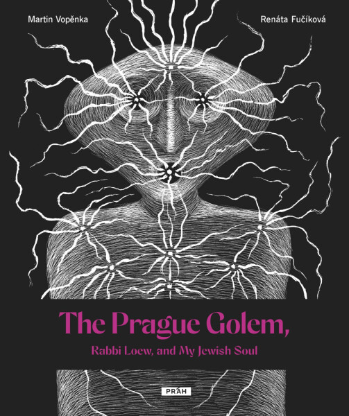 The Prague Golem, Rabbi Loew, and My Jewish Soul - Martin Vopěnka