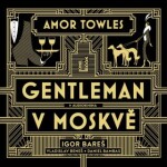 Gentleman Moskvě Amor Towles