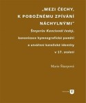 Mezi Čechy, pobožnému zpívání náchylnými Marie Škarpová