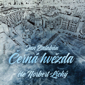 Černá hvězda - Jan Balabán, Norbert Lichý - audiokniha