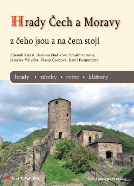 Hrady Čech a Moravy - Zdeněk Kukal, Jaroslav Valečka, Vlasta Čechová, Karel Pošmourný, Schulmannová Barbora Dudíková