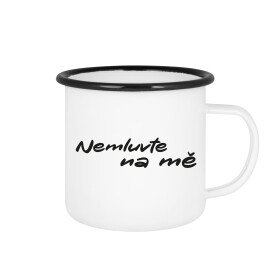 NEMLUVTE NA MĚ - bílý plecháček 350 ml