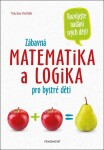 Zábavná matematika logika pro bystré děti