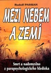 Mezi nebem a zemí - Rudolf Passian