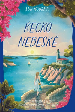 Řecko nebeské - Sue Roberts