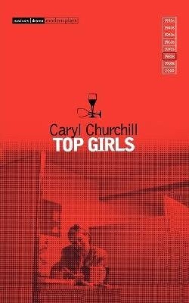Top Girls - Caryl Churchill