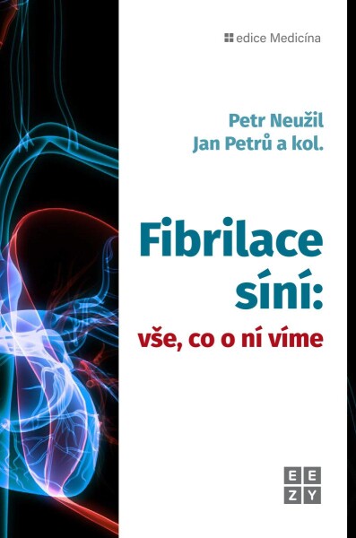 Fibrilace síní: vše, co o ní víme - Petr Neužil