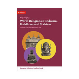 Collins KS3 Knowing Religion: World Religions: Hinduism, Buddhism and Sikhism - McKain Neil