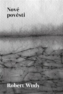 Nové pověsti Robert Wudy